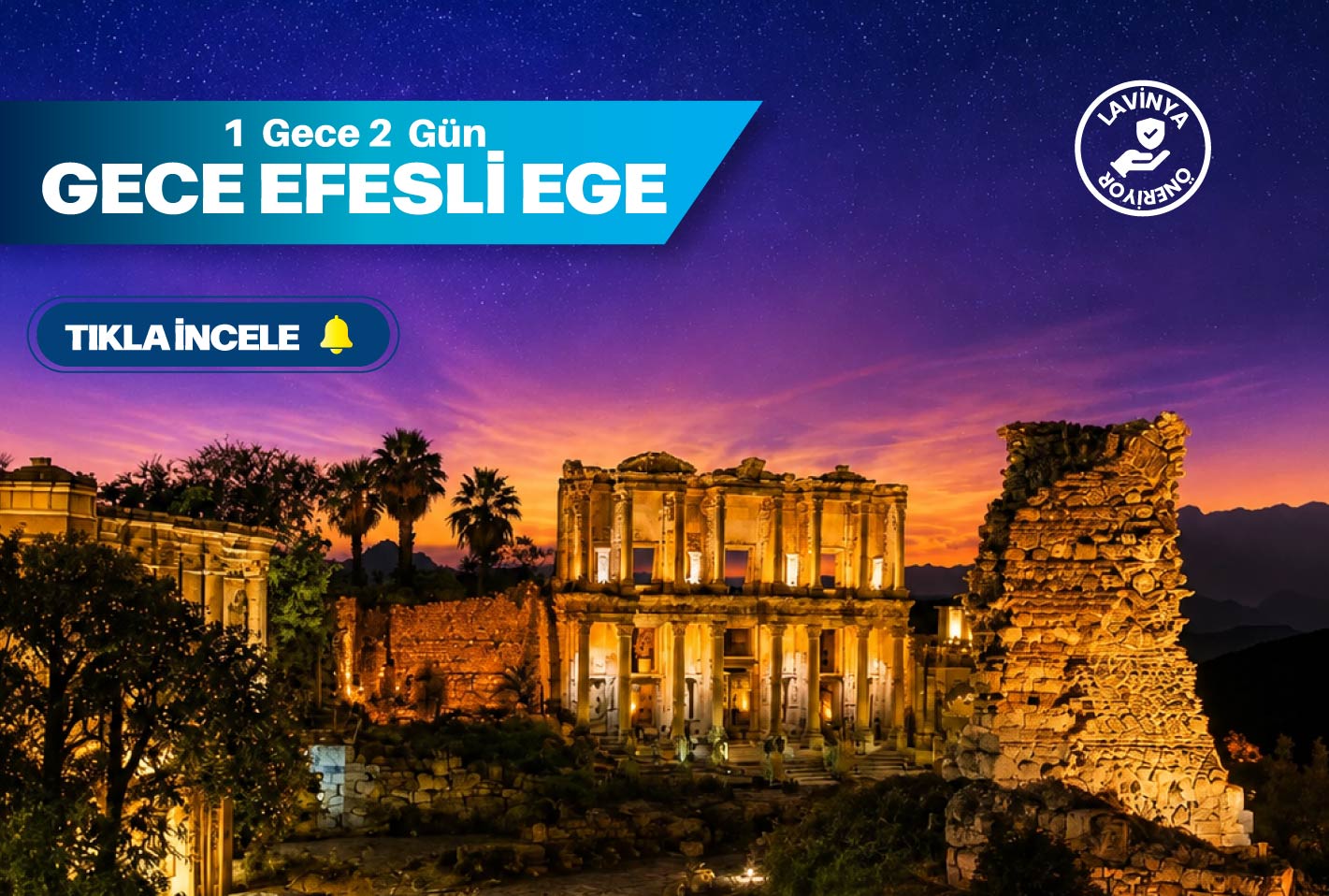 Gece Efesli Ege Turu ( 1 Gece Konaklamalı )