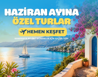 Haziran Ayı Turları