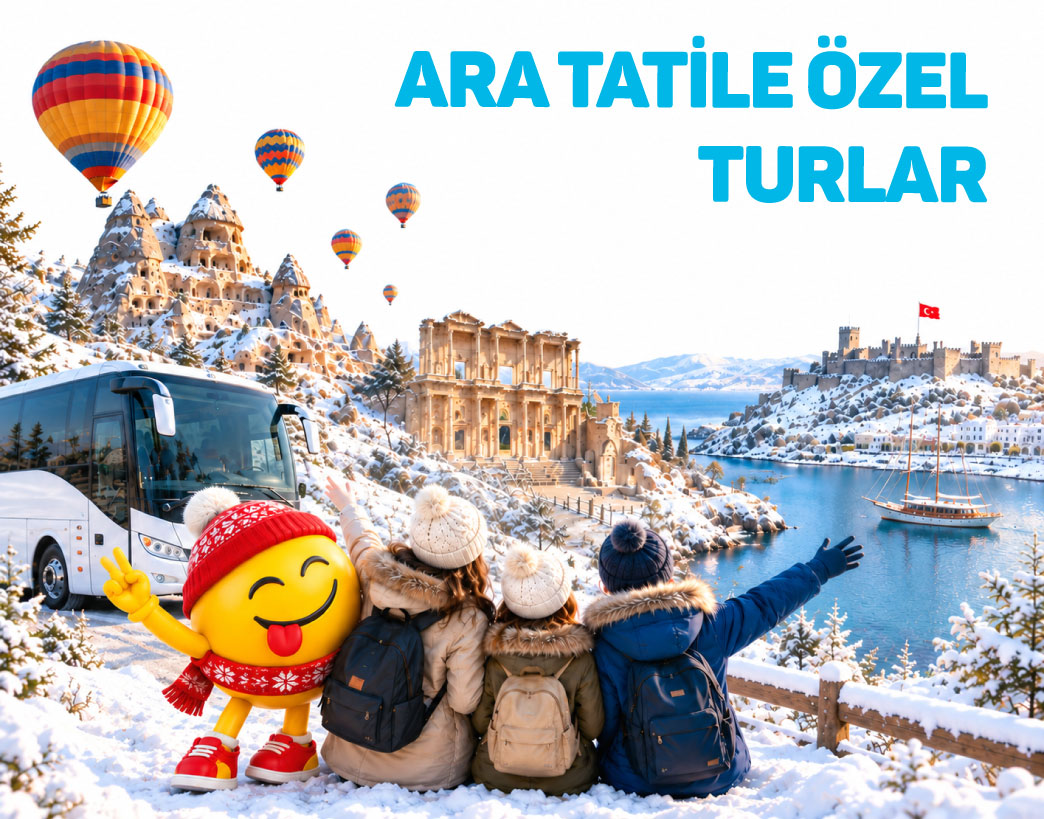 Ara Tatile Özel Turlarımız