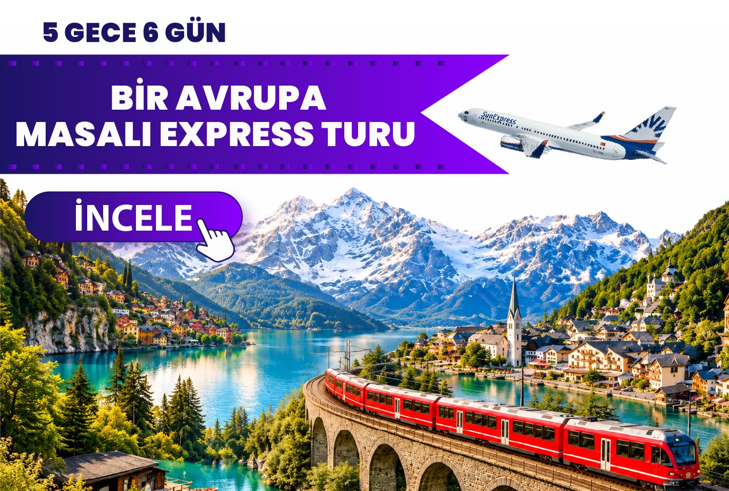 ANTALYA’DAN BİR AVRUPA MASALI EXPRESS TURU SUNEXPRESS HAVA YOLLARI İLE 5 GECE