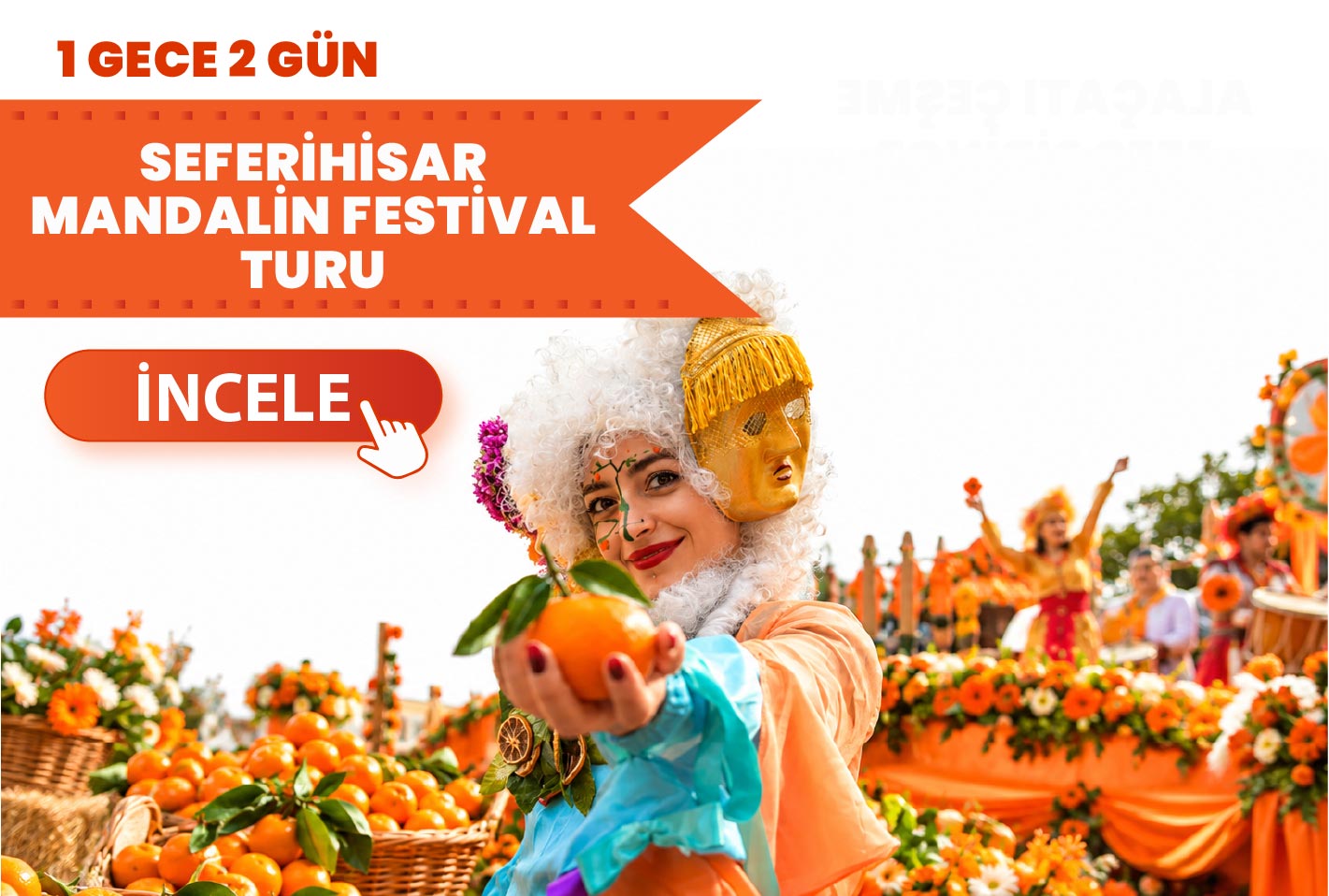 Seferihisar Mandalina Festivali Turu ( 1 Gece Konaklamalı)
