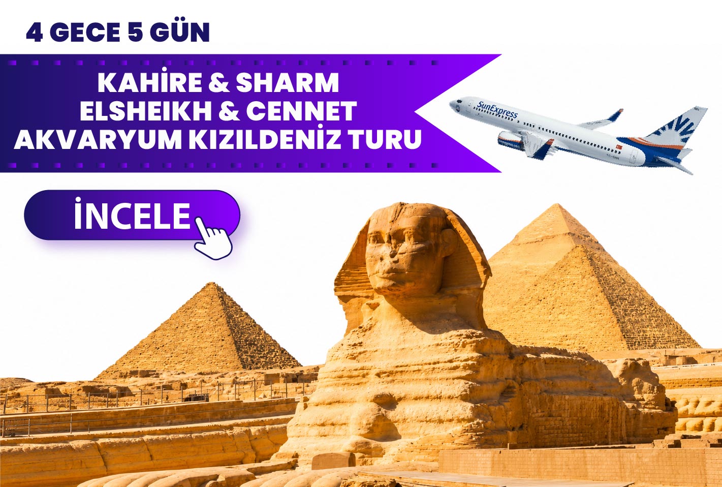 ANTALYA ÇIKIŞLI KAHİRE & SHARM EL SHEIKH & CENNET AKVARYUM KIZILDENİZ