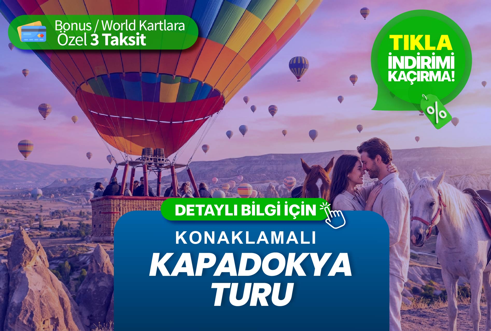 Kapadokya Turu /  1 Gece Otel Konaklamalı