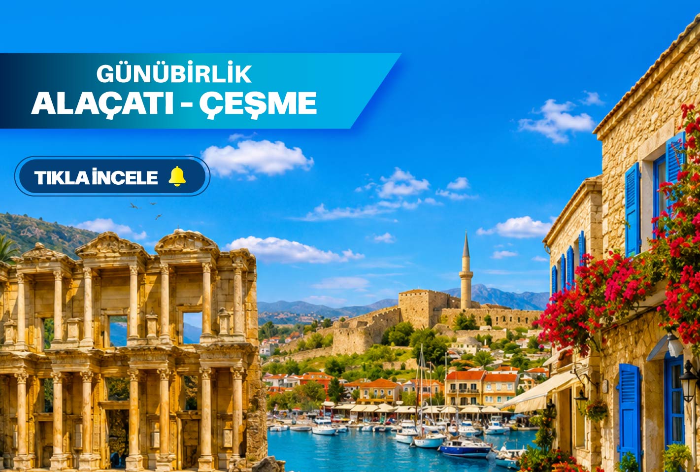 Alaçatı / Çeşme / Efes / Şirince Turu