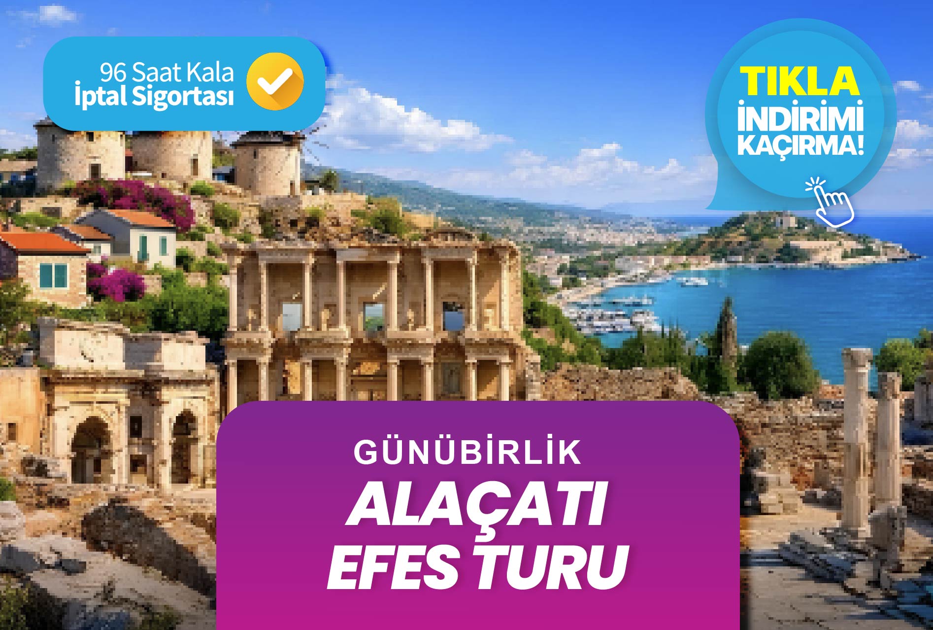 Alaçatı / Çeşme / Efes / Şirince Turu
