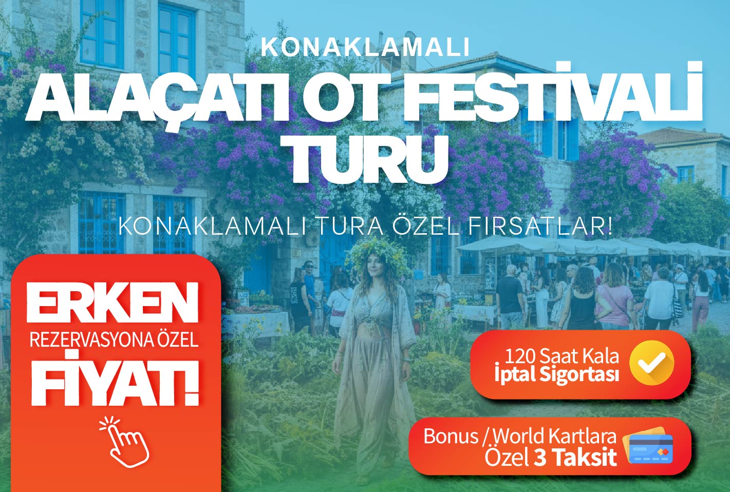 Alaçatı Ot Festivali / 1 Gece Konaklamalı